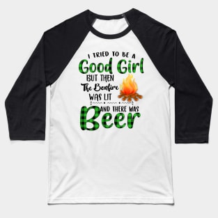 I Tried To Be A Good Girl Beer Baseball T-Shirt